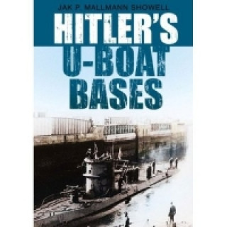 Kniha Hitler's U-Boat Bunkers Jak P Mallmann Showell