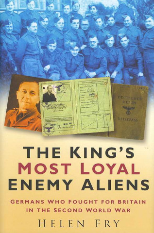 Kniha King's Most Loyal Enemy Aliens Helen Fry
