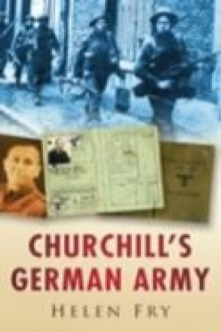 Kniha Churchill's German Army Helen Fry