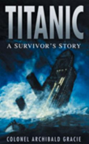 Knjiga Titanic: A Survivor's Story Archibald Gracie