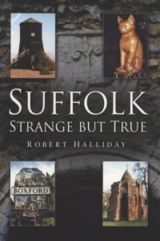 Livro Suffolk Strange But True Robert Halliday