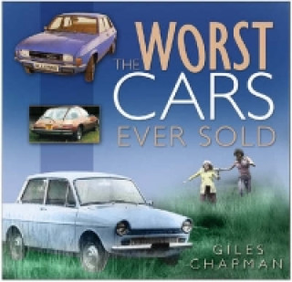 Kniha Worst Cars Ever Sold Giles Chapman