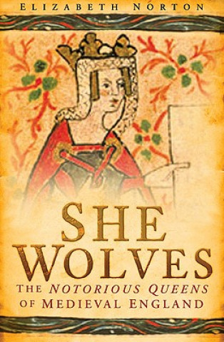 Kniha She Wolves Elizabeth Norton