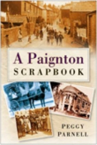 Książka Paignton Scrapbook Peggy Parnell