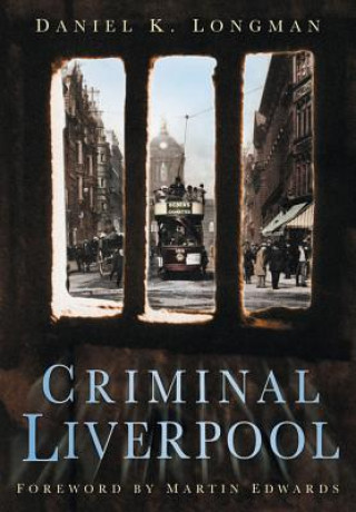 Książka Criminal Liverpool DanielK Longman