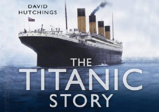 Książka Titanic Story David Hutchings