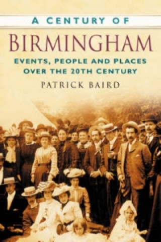 Kniha Century of Birmingham Patrick Baird