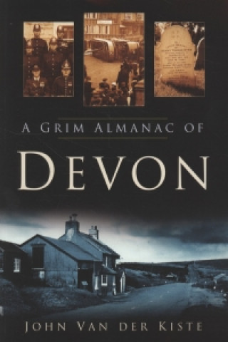 Książka Grim Almanac of Devon John Van der Kiste