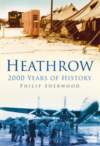 Könyv Heathrow Philip Sherwood