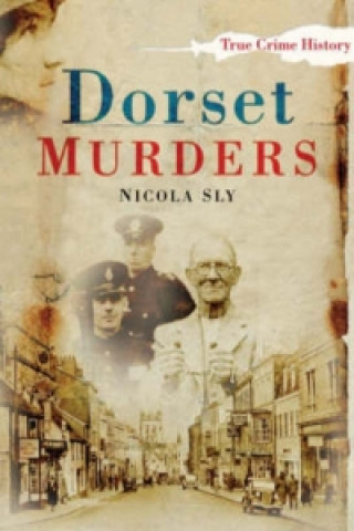 Könyv Dorset Murders Nicola Sly