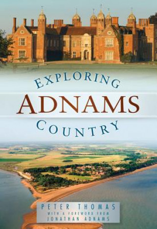 Kniha Exploring Adnams Country Peter Thomas