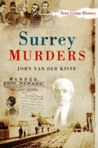 Книга Surrey Murders John Van der Kiste