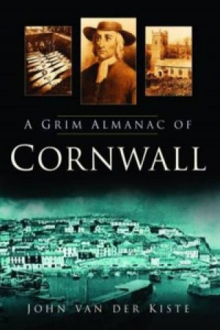 Knjiga Grim Almanac of Cornwall John Kiste