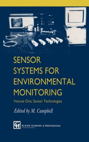 Könyv Sensor Systems for Environmental Monitoring. Vol.1 M. Campbell
