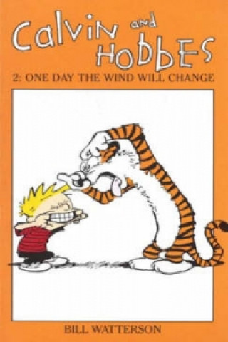Könyv Calvin And Hobbes Volume 2: One Day the Wind Will Change Bill Watterson