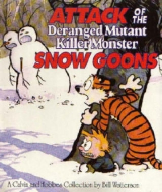 Книга Attack Of The Deranged Mutant Killer Monster Snow Goons Bill Watterson