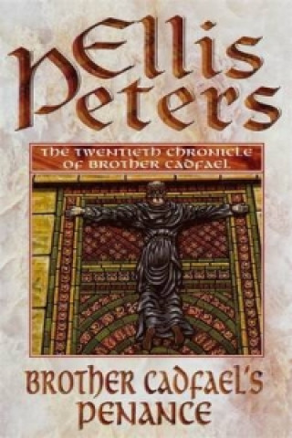 Книга Brother Cadfael's Penance Ellis Peters