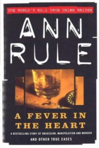 Книга Fever In The Heart Ann Rule