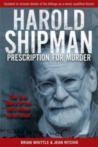 Könyv Harold Shipman - Prescription For Murder Brian Whittle