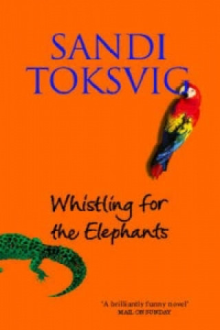Könyv Whistling For The Elephants Sandi Toksvig