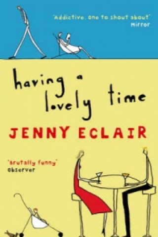 Könyv Having A Lovely Time Jenny Eclair
