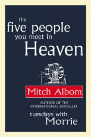 Knjiga Five People You Meet in Heaven Mitch Albom