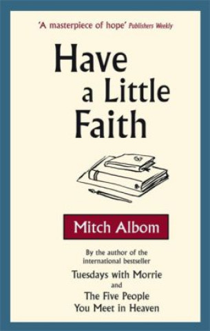 Könyv Have a Little Faith Mitch Albom