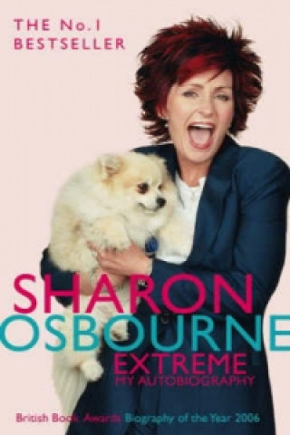 Книга Sharon Osbourne Extreme: My Autobiography Sharon Osbourne