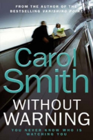 Knjiga Without Warning Carol Smith