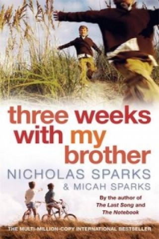 Kniha Three Weeks With My Brother Nicholas Sparks