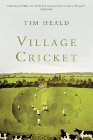 Kniha Village Cricket Tim Heald