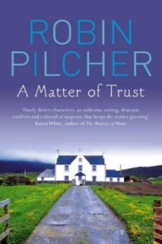 Kniha Matter Of Trust Robin Pilcher