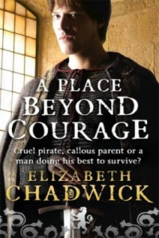 Könyv Place Beyond Courage Elizabeth Chadwick