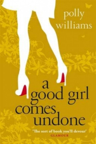 Βιβλίο Good Girl Comes Undone Polly Williams