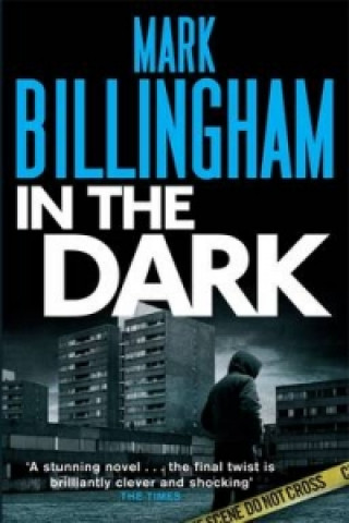 Kniha In The Dark Mark Billingham