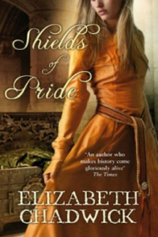 Kniha Shields of Pride Elizabeth Chadwick