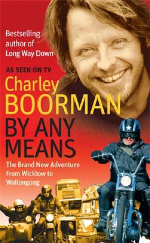 Könyv By Any Means Charley Boorman