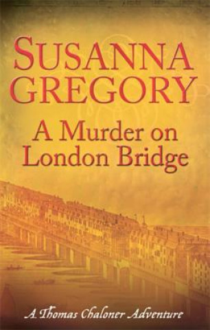 Książka Murder On London Bridge Susanna Gregory