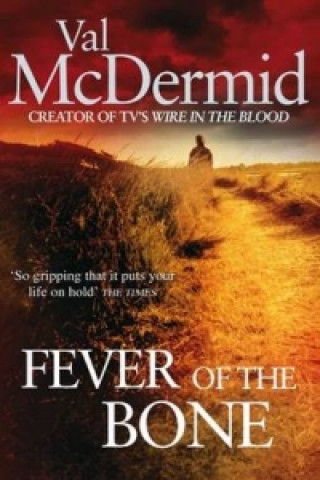 Knjiga Fever Of The Bone Val McDermid