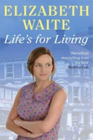 Книга Life's For Living Elizabeth Waite