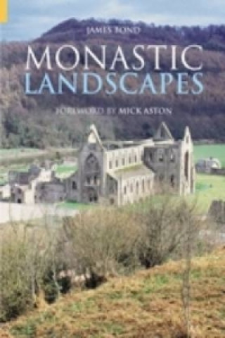 Könyv Monastic Landscapes James Bond