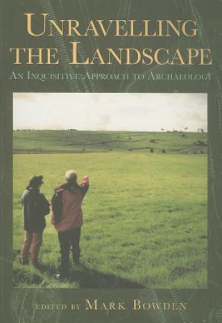 Книга Unravelling the Landscape Mark Bowden