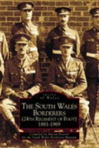 Book South Wales Borderers 1881-1969 Martin Everett
