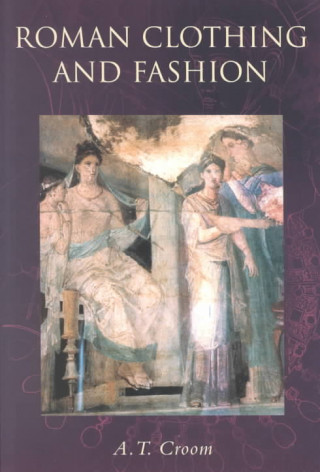 Книга Roman Clothing and Fashion Alexandra Croom