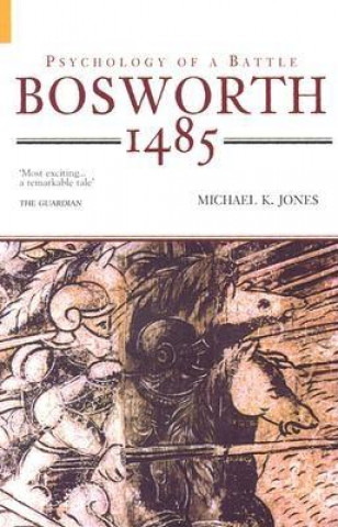 Kniha Bosworth 1485 Michael K Jones
