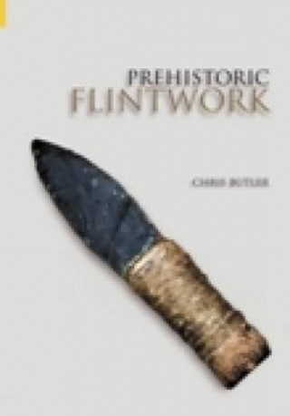 Könyv Prehistoric Flintwork Chris Butler
