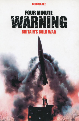 Knjiga Four Minute Warning Robert Clarke