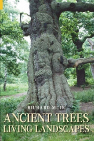 Libro Ancient Trees, Living Landscapes Richard Muir