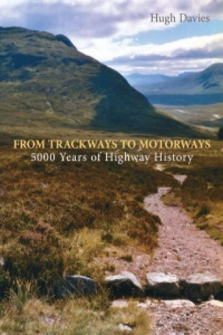 Kniha From Trackways to Motorways Hugh Davies