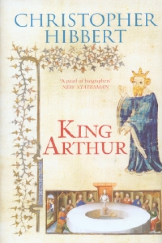 Книга King Arthur Christopher Hibbert